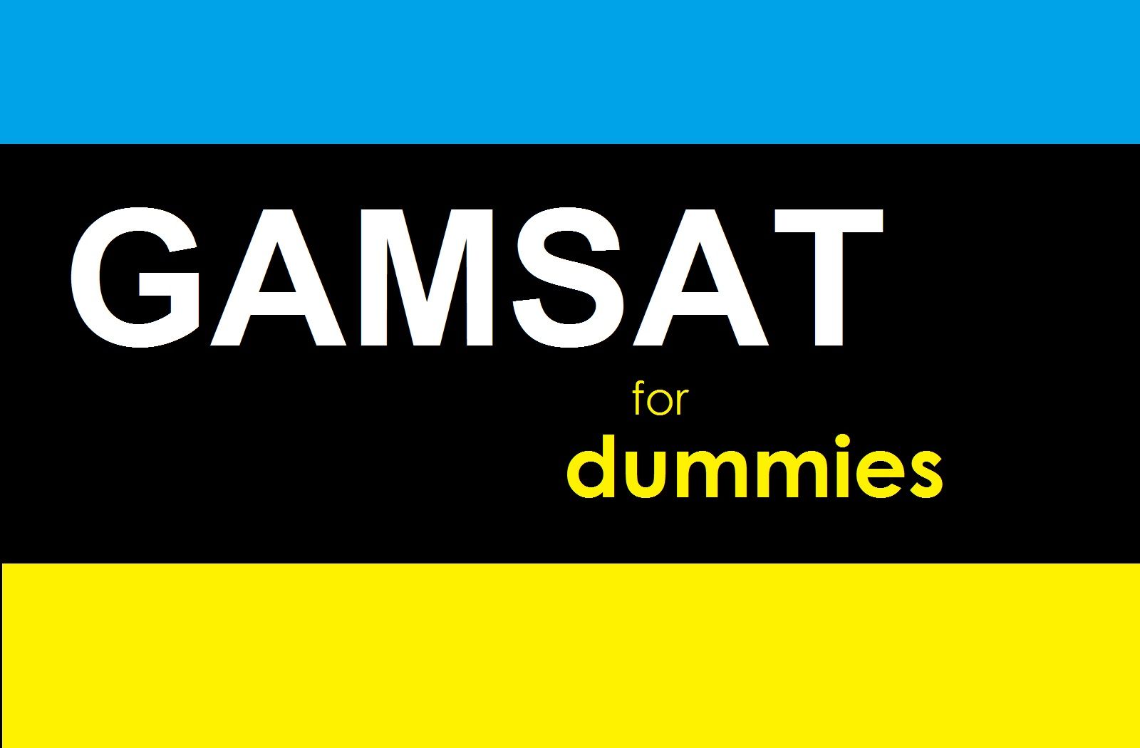 GAMSAT for Dummies