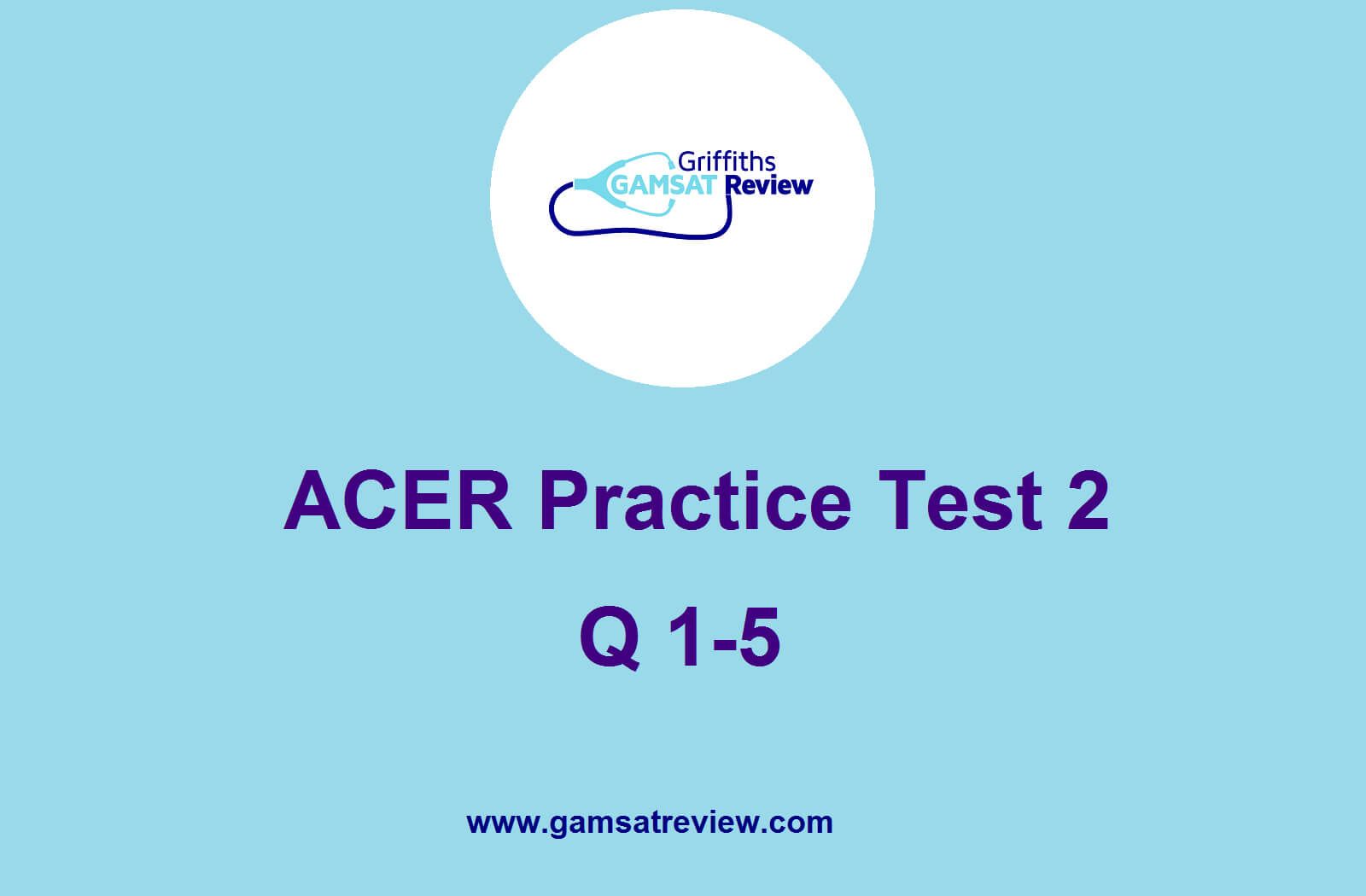 Gamsat Practice Test 2 Solutions