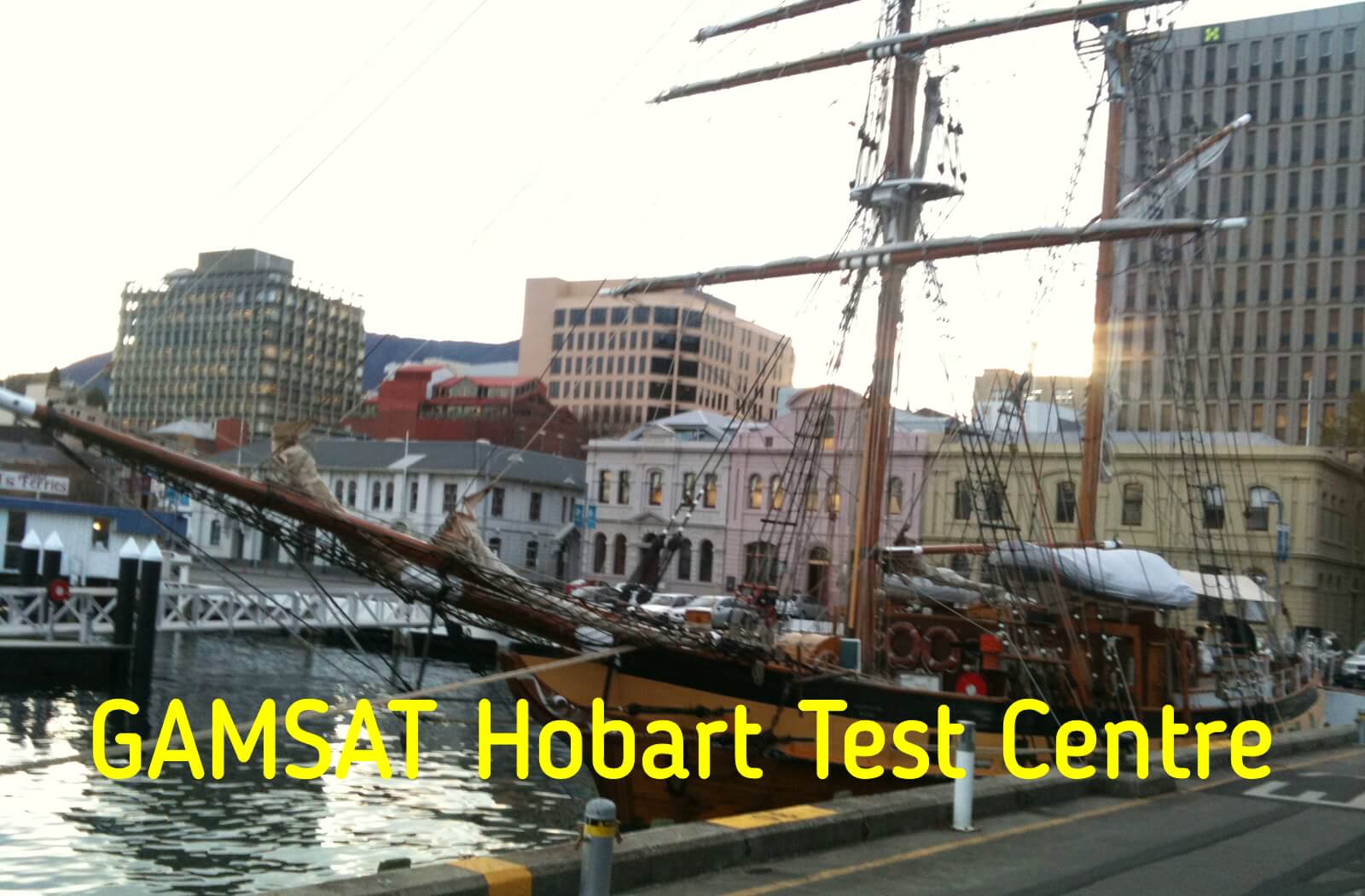 Where is GAMSAT held in Hobart?